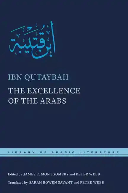 Book cover of 'The Excellence of the Arabs' by Ibn Qutaybah, dark blue with Arabic script.