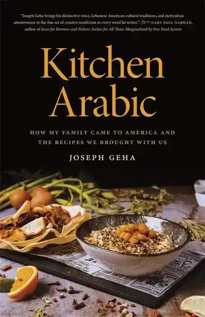 Cover of Kitchen Arabic cookbook by Joseph Geha with Middle Eastern dish, lemon wedge, and herbs