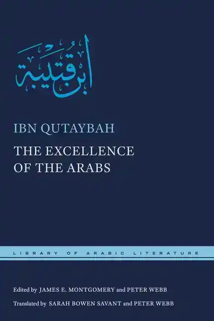 Book cover of Ibn Qutaybah's The Excellence of the Arabs, Arabic literature edition