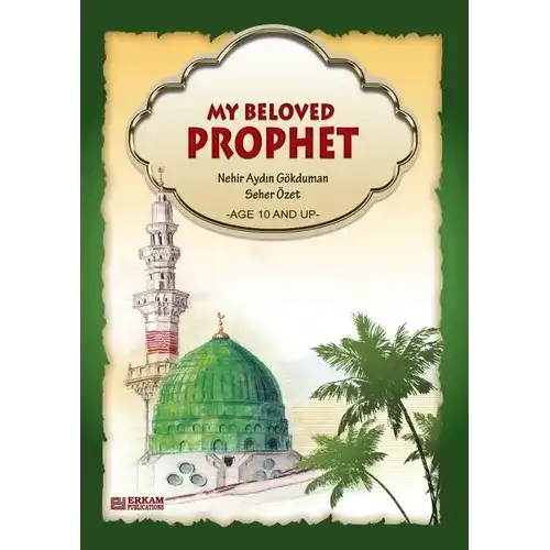My Beloved Prophet (For Children) [Ages 10 and up]: Islamic Studies Textbook - Paperback