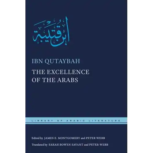 Book cover of 'The Excellence of the Arabs' by Ibn Qutaybah with Arabic text and English translation.